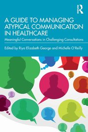 A Guide to Managing Atypical Communication in Healthcare, 