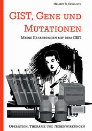 GIST, Gene und Mutationen, Gohlisch Helmut B.