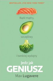 Jedz jak Geniusz, Lugavere Max