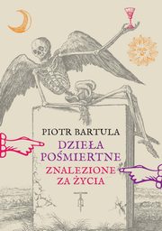 Dziea pomiertne, Bartula Piotr
