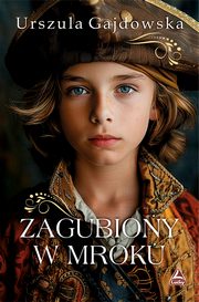 Zagubiony w mroku, Gajdowska Urszula