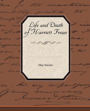 ksiazka tytu: Life and Death of Harriett Frean autor: Sinclair May