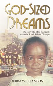 God-Sized Dreams, Williamson Debra