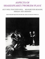 Aspects of Shakespeare's 'Problem Plays', Muir Kenneth