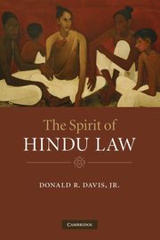 The Spirit of Hindu Law, Davis Jr Donald R.