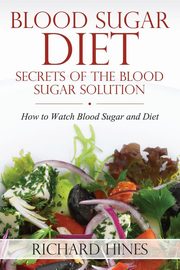 Blood Sugar Diet, Hines Richard