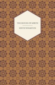 The House of Mirth, Wharton Edith