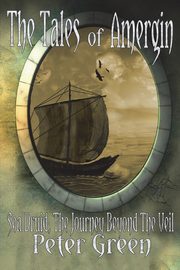 The Tales of Amergin, Sea Druid - The Journey Beyond the Veil, Green Peter