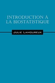 Introduction a la biostatistique, Lamoureux Julie