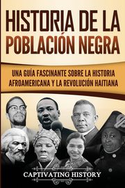Historia de la poblacin negra, History Captivating