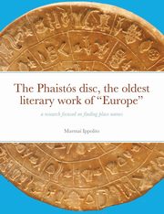 The Phaists disc, the oldest literary work of 