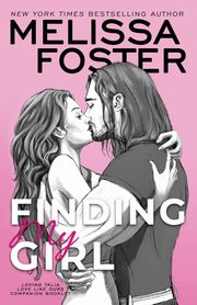 Finding My Girl / Loving Talia (Love Like Ours Companion Booklet), Foster Melissa