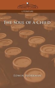 The Soul of a Child, Bjrkman Edwin