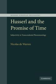Husserl and the Promise of Time, Warren Nicolas De