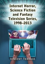 Internet Horror, Science Fiction and Fantasy Television Series, 1998-2013, Terrace Vincent