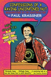 Confessions of a Raving, Unconfined Nut, Krassner Paul