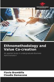 Ethnomethodology and Value Co-creation, Brambilla Flvio