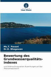 ksiazka tytu: Bewertung des Grundwasserqualitts- indexes autor: Pavani Ms.T.