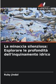 La minaccia silenziosa, Jindal Ruby