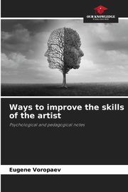 Ways to improve the skills of the artist, Voropaev Eugene
