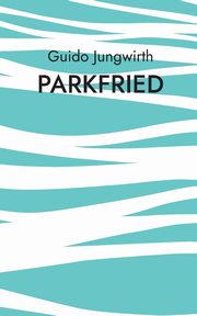 Parkfried, Jungwirth Guido