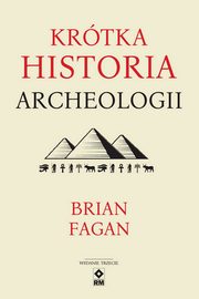 Krtka historia archeologii, Fagan Brian