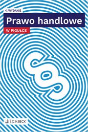Prawo handlowe w piguce + testy online, 