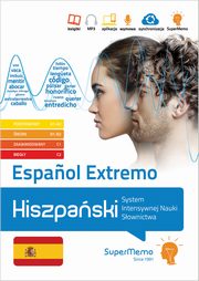 Espa?ol Extremo. Hiszpaski. System Intensywnej Nauki Sownictwa (poziom A1-C2), Ch A., Gaca J., Gliska M., Jankowiak A., Kawa M., Kiciska J., Kmiecik K., a M., Marciniak M.,