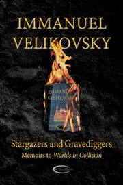ksiazka tytu: Stargazers and Gravediggers autor: Velikovsky Immanuel