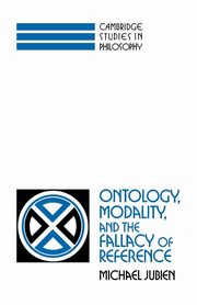Ontology, Modality and the Fallacy of Reference, Jubien Michael