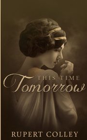 This Time Tomorrow, Colley Rupert