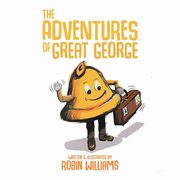 The Adventures of Great George, Williams Robin