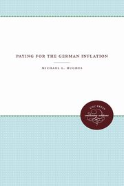 Paying for the German Inflation, Hughes Michael L.