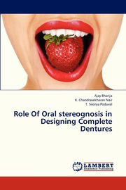 Role of Oral Stereognosis in Designing Complete Dentures, Bharija Ajay