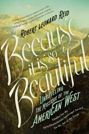 Because It Is So Beautiful, Reid Robert Leonard