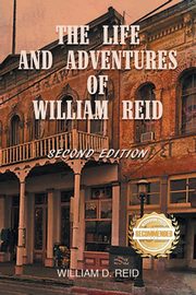 The Life and Adventures of William Reid, Reid William  D.