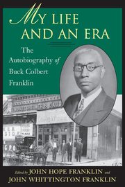 My Life and an Era, Franklin Buck Colbert