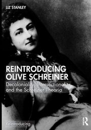 Reintroducing Olive Schreiner, Stanley Liz