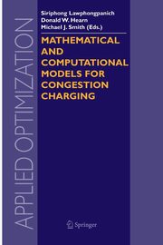 Mathematical and Computational Models for Congestion Charging, 
