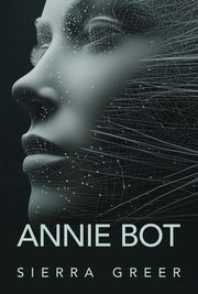 Annie Bot, Greer Sierra