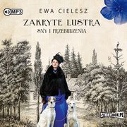 Zakryte lustra Tom 1 Sny i przebudzenia, Cielesz Ewa