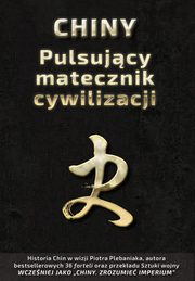 Chiny Pulsujcy matecznik cywilizacji, Plebaniak Piotr