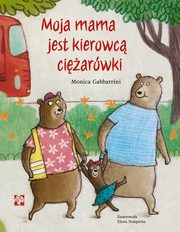 Moja mama jest kierowc ciarwki, Gabbarrini Monica