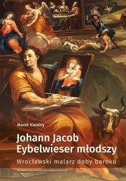 Johann Jacob Eybelwieser modszy, Kwany Marek