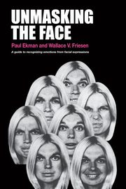 Unmasking the Face, Ekman Paul