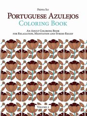 ksiazka tytu: Portuguese Azulejos Coloring Book autor: Ili Fedya