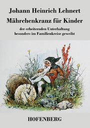 Mhrchenkranz fr Kinder, Lehnert Johann Heinrich
