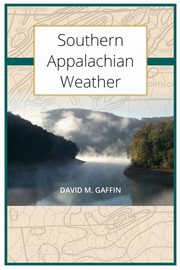 Southern Appalachian Weather, Gaffin David M.