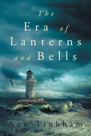 The Era of Lanterns and Bells, Tinkham Ann
