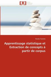 Apprentissage statistique et extraction de concepts ? partir de corpus, TURENNE-N